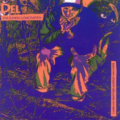 Del Tha Funkee Homosapien - I Wish My Brother George Was Here (1991) [FLAC]