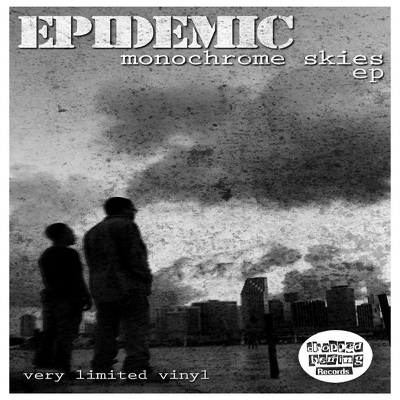 Epidemic 2012 Monochrome Skies EP