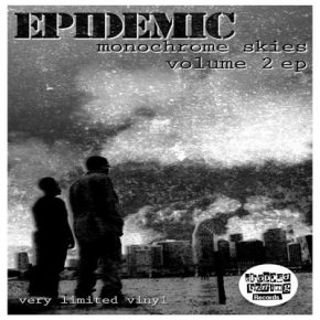 Epidemic 2014 Monochrome Skies EP Vol 2