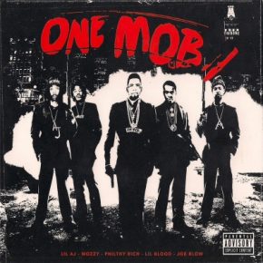 One Mob (Lil AJ x Mozzy x Philthy Rich x Lil Blood x Joe Blow) - One Mob (2015) [FLAC]