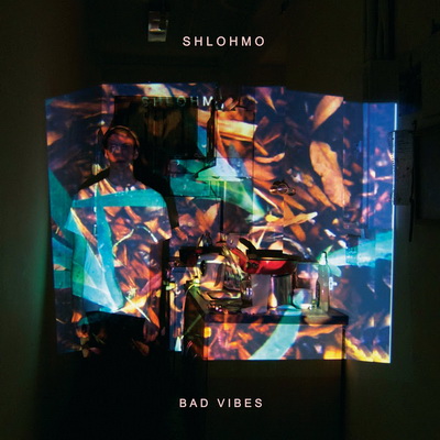Shlohmo 2011 Bad Vibes