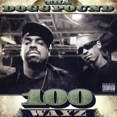 Tha Dogg Pound - 100 Wayz (2010) [FLAC]