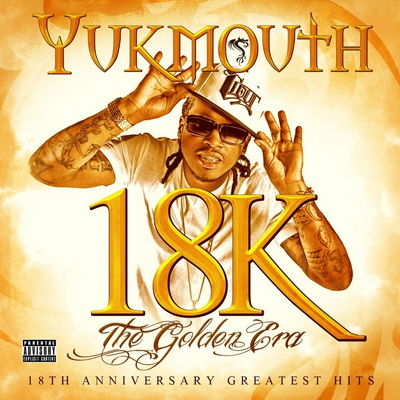 Yukmouth - 18k - The Golden Era: Deluxe Edition (2013) [FLAC]