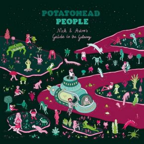 Potatohead People - Nick & Astro's Guide to the Galaxy (2018) [FLAC + 320]