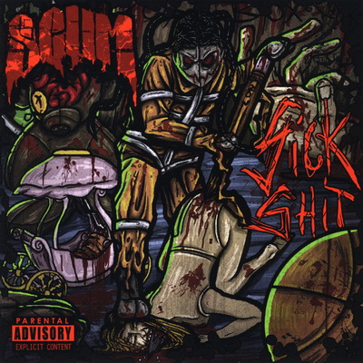 SCUM Sick Shit 2010