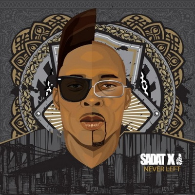 Sadat X Never Left 2015
