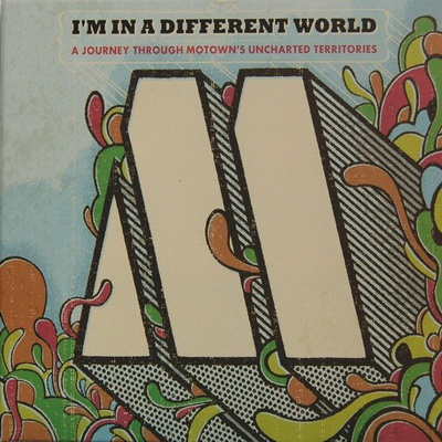 VA - I'm in a Different World. A Journey Through Motown's Uncharted Territories (2008) [FLAC]