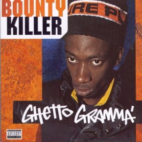 Bounty Killer - Ghetto Gramma (1997) [FLAC]