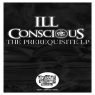 Ill Conscious - Prerequisite LP (2018) [FLAC] [24-96]