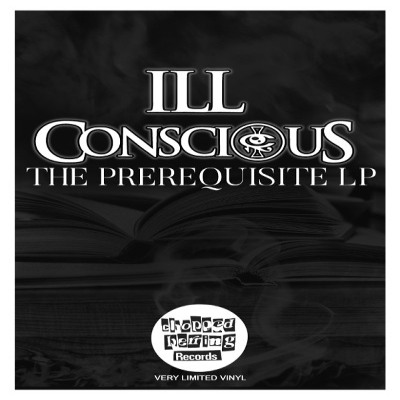 Ill Conscious 2018 Prerequisite LP