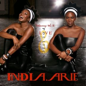 India.Arie 2009 Testimony Vol 2 Love Politics