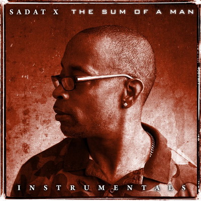 Sadat X - The Sum of a Man (Instrumentals) (2018) [FLAC]