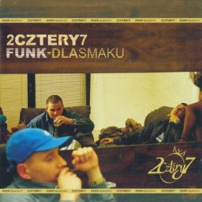 2cztery7 - Funk - Dla Smaku (2005) [FLAC]