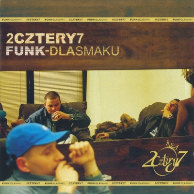 2cztery7 - Funk - Dla Smaku (2005) [FLAC]
