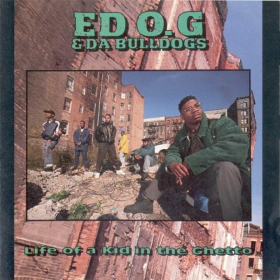Ed OG Da Bulldogs 1991 Life of a Kid in the Ghetto