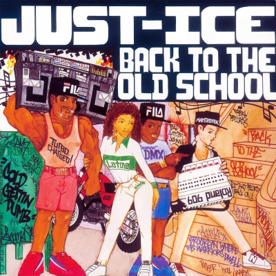 Just-Ice - Back To The Old School (1986) (2018 Bonus Tracks) [FLAC]