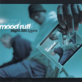 Mood Ruff - Night.Life.Types (1999) [FLAC]
