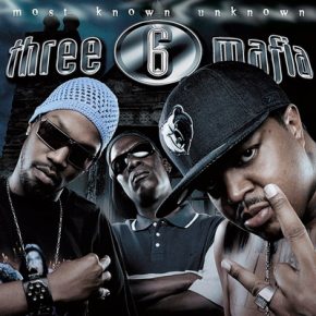 Three 6 Mafia 2005 Most Known Unknown 2018 Remastered Vinyl