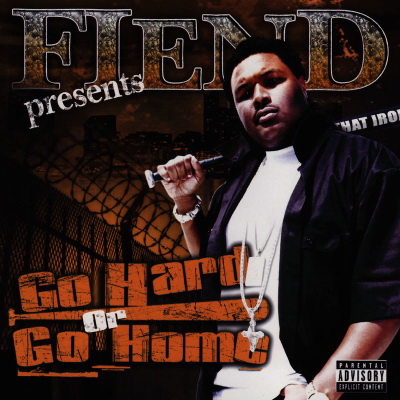 Fiend 2007 Go Hard Or Go Home FLAC