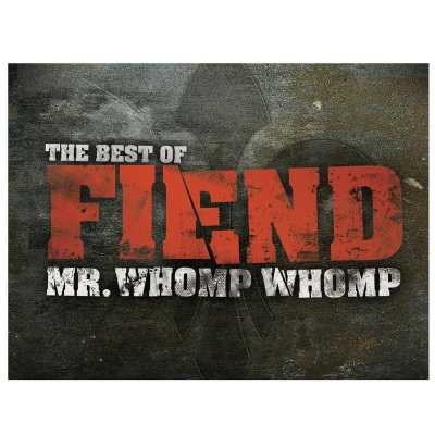 Fiend - Mr. Whomp Whomp - The Best Of Fiend (2007)[FLAC]