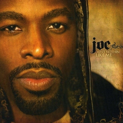 Joe 2007 Aint Nothin Like Me FLAC