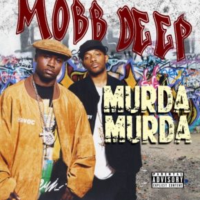 Mobb Deep - Murda Murda (2018) [FLAC]
