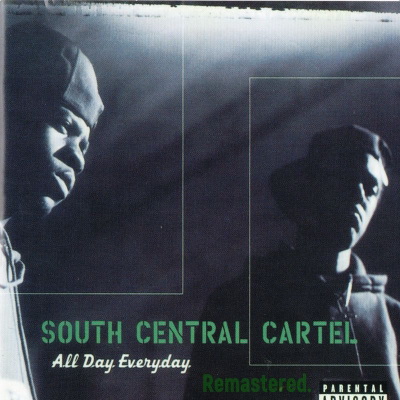 South Central Cartel 1997 All Day Everyday 2018 Remastered