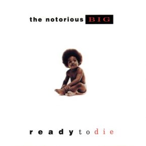 The Notorious B.I.G. - Ready To Die (1994) (2017 Vinyl Me Please Remaster) [FLAC] [24-96]