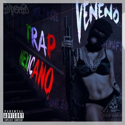 Veneno - Trap Mexicano (2018) [FLAC + 320]