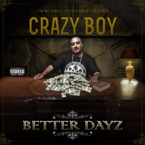 Crazy Boy 2018 Better Dayz FLAC