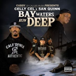Cuddy, Celly Cel & San Quinn - Bay Waters Run Deep (2018) [FLAC]