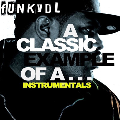 Funky DL - A Classic Example of a... (Instrumentals) (2014) [FLAC]