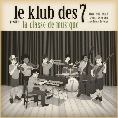 Le Klub Des 7 - La Classe de Musique (2009) [FLAC]