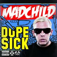 Madchild 2012 Dope Sick FLAC