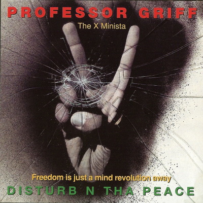 Professor Griff 1992 Disturb N Tha Peace Freedom Is Just A Mind Revolution Away FLAC