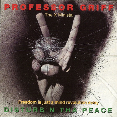 Professor Griff - Disturb N Tha Peace (Freedom Is Just A Mind Revolution Away) (1992) [FLAC]