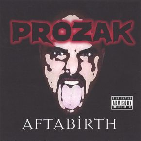 Prozak 2004 Aftabirth FLAC