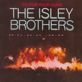 The Isley Brothers - Go For Your Guns (1977) (2011 Remaster Bonus Tracks) [FLAC]