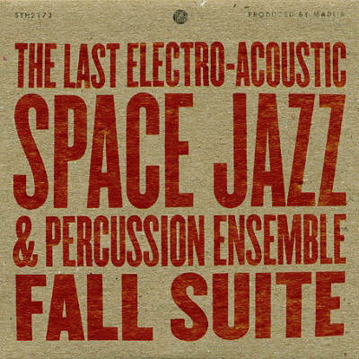 The Last Electro Acoustic Space Jazz Percussion Ensemble Fall Suite 2009 FLAC