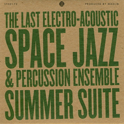 The Last Electro Acoustic Space Jazz Percussion Ensemble Summer Suite 2006 Prod by Madlib FLAC