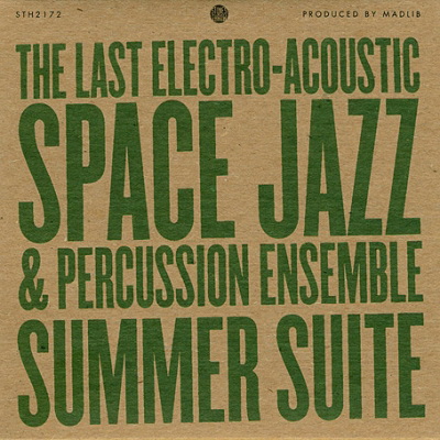 The Last Electro-Acoustic Spаce Jazz & Percussion Ensemble - Summer Suite (2007) (Madlib's) [FLAC]