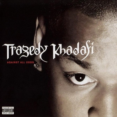 Tragedy Khadafi 2001 Against All Odds FLAC