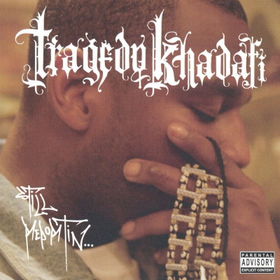 Tragedy Khadafi 2003 Still Reportin FLAC