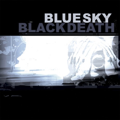 Blue Sky Black Death 2006 A Heap Of Broken Images