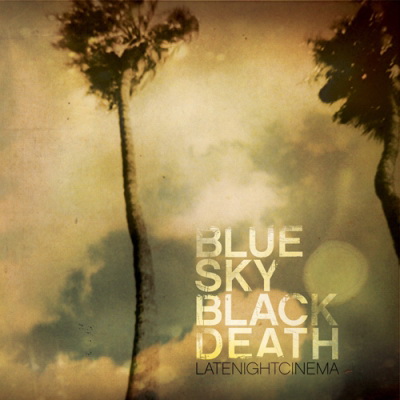 Blue Sky Black Death - Late Night Cinema (2008) [FLAC]