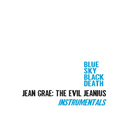Blue Sky Black Death - The Evil Jeanius Instrumentals (2009) [FLAC]