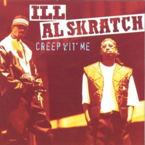 Ill Al Skratch 1994 Creep Wit Me FLAC