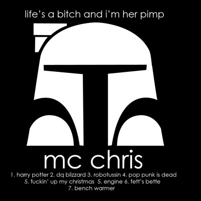 MC Chris - Life's A Bitch And I'm Her Pimp (2001) [FLAC]
