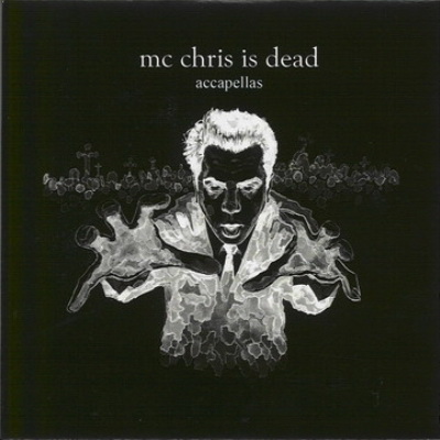 MС Chris - MС Chris Is Dead Accapellas (2008) [FLAC]