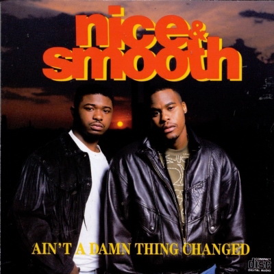 Nice & Smooth - Ain't A Damn Thing Changed (1991) [FLAC]